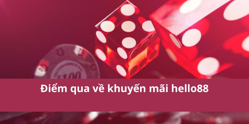 1 Khuyến Mãi Hello88: Cơ Hội Trúng Thưởng Lớn Nhất 2025 2