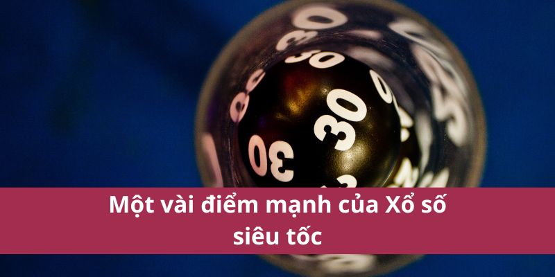 3 Xổ Số Siêu Tốc: Cơ Hội Trúng Thưởng Nhanh Và Hấp Dẫn 4